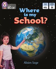 Where is my school? : band 03/yellow (collins big cat) cover image cdn