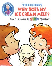 Why does my ice cream melt?. Smart Answers to STEM Questions cover image cdn