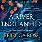 A river enchanted : a novel cover image cdn