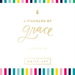 A standard of grace : Guided Journal cover image cdn