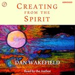 Creating from the spirit : living each day as a creative act cover image cdn