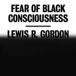 Fear of black consciousness cover image cdn