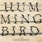 Hummingbird : a novel cover image cdn