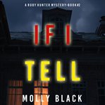 If i tell : Ruby Hunter FBI Suspense Thriller cover image cdn