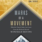 Marks of a movement : what the Church today can learn from the Wesleyan revival cover image cdn