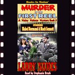 Murder in the first reel : Maisy Malone Mystery cover image cdn