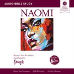 Naomi : when I feel worthless, God says I'm enough cover image cdn