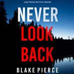 Never Look Back : May Moore Series, Book 7 cover image cdn
