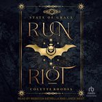 Run riot : State of Grace cover image cdn