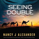 Seeing double : An Elisabeth Reinhardt Novel cover image cdn