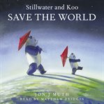 Stillwater and Koo Save the World cover image cdn
