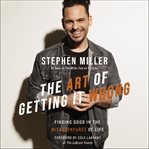 The art of getting it wrong : finding good in the misadventures of life cover image cdn