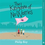 The kingdom of no worries cover image cdn