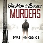 The mop & bucket murders : Barney Carmichael cover image cdn