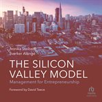 The Silicon Valley Model : Management for Entrepreneurship cover image cdn
