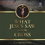 What Jesus saw from the cross cover image cdn