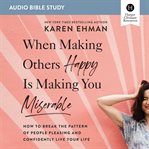 When making others happy is making you miserable : how to break the pattern of people pleasing and confidently live your life cover image cdn