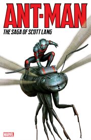 Ant-man: the saga of scott lang : Man cover image cdn