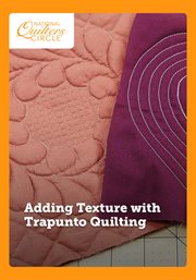 Adding texture with trapunto quilting - season 1 : Overview & Supplies cover image cdn