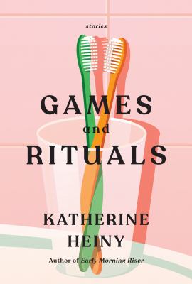 Games and rituals : stories  cover image cdn