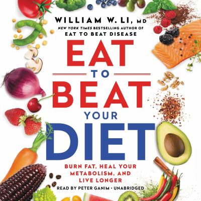 Eat to beat your diet burn fat, heal your metabolism, and live longer  cover image cdn