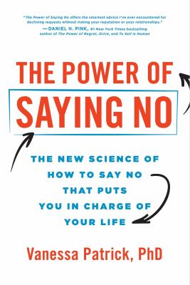 The power of saying no : the new science of how to say no that puts you in charge of your life  cover image cdn