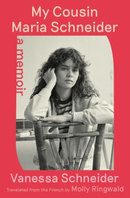 My cousin Maria Schneider : a memoir  cover image cdn