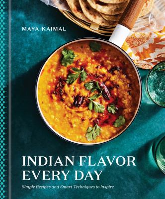Indian flavor everyday : simple recipes and smart techniques to inspire  cover image cdn