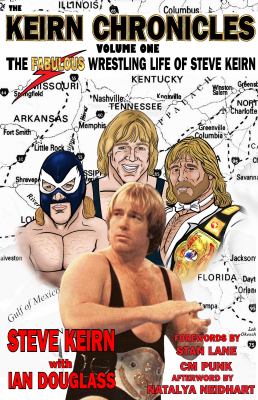 Keirn chronicles. Volume one, The fabulous wrestling life of Steve Keirn  cover image cdn