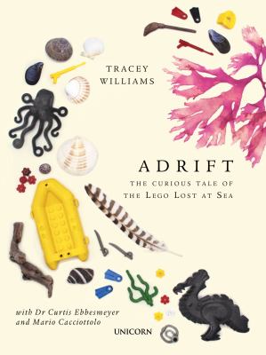 Adrift : the curious tale of the Lego lost at sea  cover image cdn