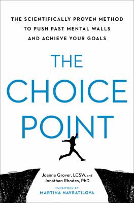 Choice point : the scientifically proven method to push past mental walls and achieve your goals  cover image cdn