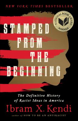 Stamped from the beginning : the definitive history of racist ideas in America  cover image cdn