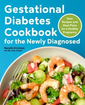 Gestational diabetes cookbook for the newly diagnosed : easy recipes and meal plans for a healthy pregnancy  cover image cdn