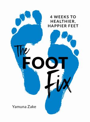 The foot fix : 4 weeks to healthier, happier feet  cover image cdn