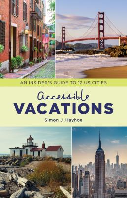 Accessible vacations : an insider's guide to 12 US cities  cover image cdn