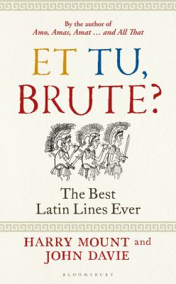 Et tu, Brute? : the best Latin lines ever  cover image cdn
