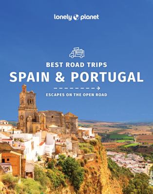 Lonely Planet. Best road trips Spain & Portugal cover image cdn