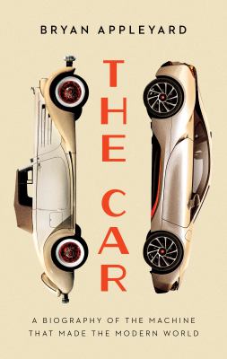 The car the rise and fall of the machine that made the modern world  cover image cdn