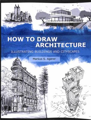 How to Draw Architecture : Illustrating Buildings and Cityscapes  cover image cdn