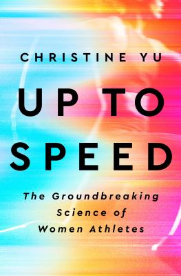 Up to speed : the groundbreaking science of women athletes  cover image cdn