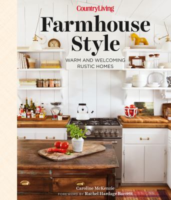 Country Living farmhouse style : warm and welcoming rustic homes  cover image cdn