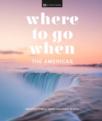 Where to go when : the Americas  cover image cdn