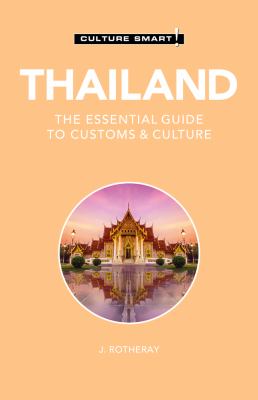 Culture Smart! Thailand, the essential guide to customs & culture cover image cdn