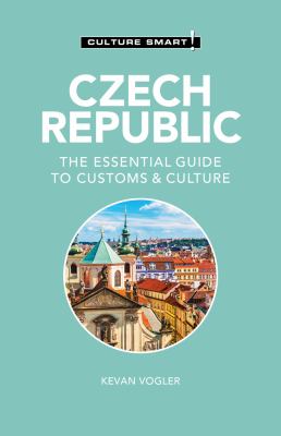 Culture smart! Czech Republic, the essential guide to customs & culture cover image cdn