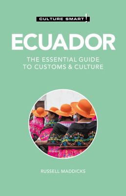 Culture smart! Ecuador, the essential guide to customs & culture cover image cdn