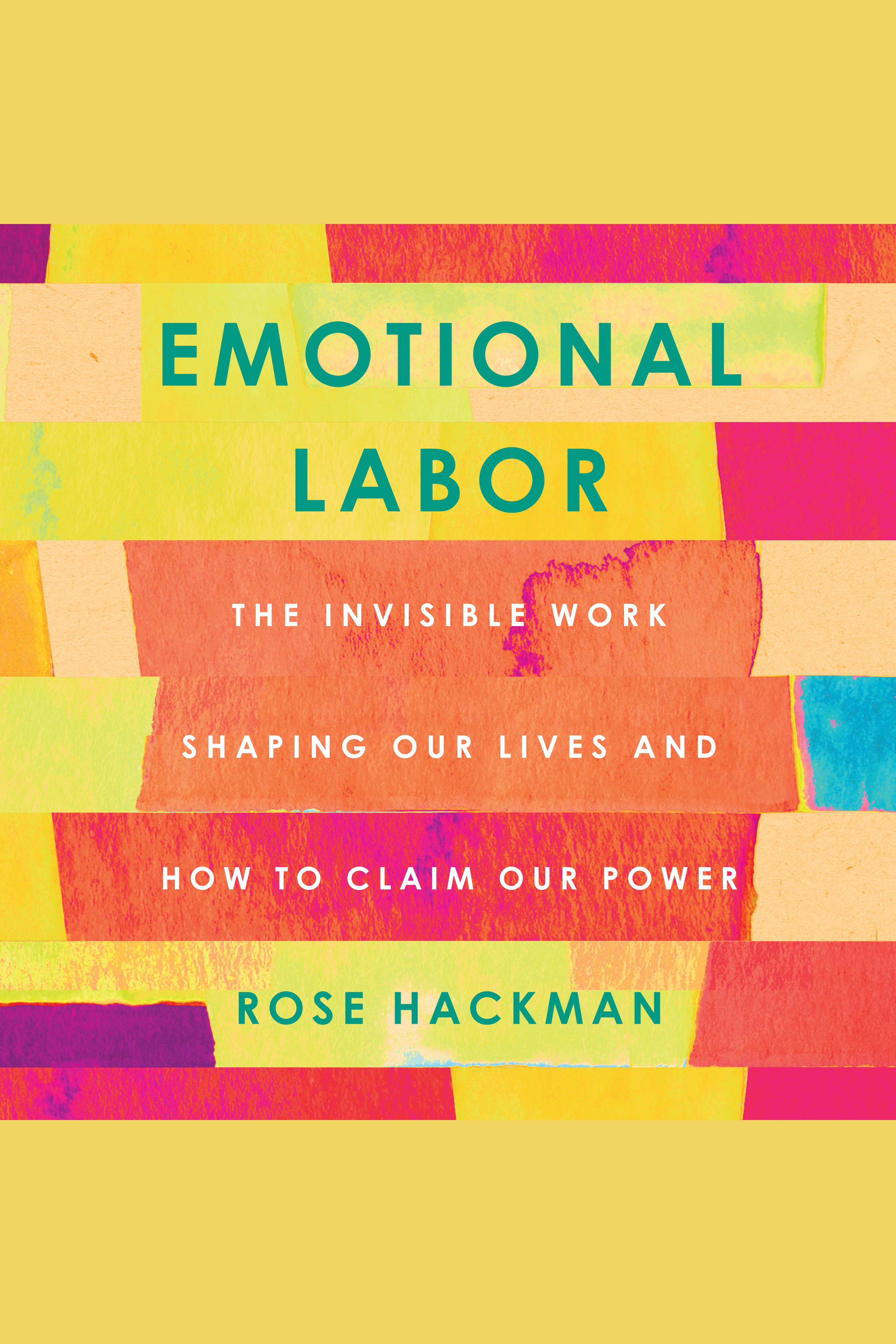 Emotional Labor The Invisible Work Shaping Our Lives and How to Claim Our Power cover image cdn