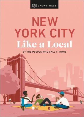 Eyewitness travel. New York City like a local : by the people who call it home cover image cdn