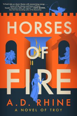 Horses of fire : a novel of Troy  cover image cdn
