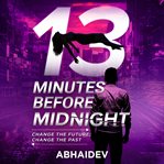 13 minutes before midnight cover image cdn
