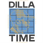 Dilla time : the life and afterlife of J Dilla, the hip-hop producer who reinvented rhythm cover image cdn